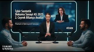 Işbir Sentetik 2025 2Ç Bilanço Izi Kâr-Zarar Dengesi Ve Riskler
