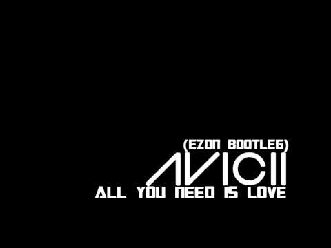 Avicii Feat. Ruth-Anne - All You Need Is Love (Ezon Bootleg)