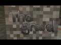 Minecraft - The gravel