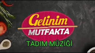 Gelinim Mutfakta - TADIM MÜZİĞİ - İlk Bu Kanalda!