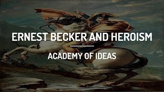 Ernest Becker And Heroism