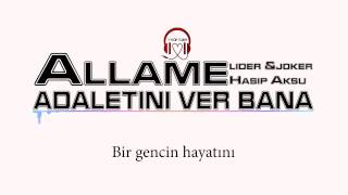 Allame Ft. Joker & Lider & Hasip Aksu - Adaletini Ver Bana Lyrics Video