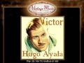 Victor Hugo Ayala -- Por Si No Te Vuelvo a Ver