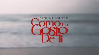 Victor Espadinha - Como Eu Gosto de Ti