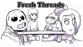 Undertale Comic Dub- Fresh Threads