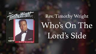 Watch Timothy Wright Whos On The Lords Side video
