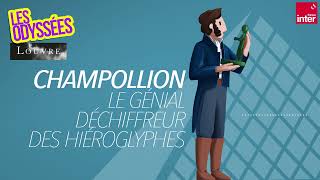 Champollion Le Génial Déchiffreur Des Hiéroglyphes - Les Odyssées Du Louvre