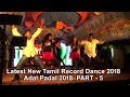 Latest New Tamil Record Dance 2018 Adal Padal 2018  PART - 5