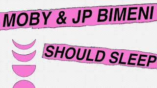 Moby & J.p. Bimeni - Should Sleep (Prins Thomas Diskomix)
