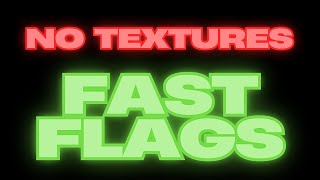 Roblox No Textures Bloxstrap Fast Flags Boost Fps & Reduce Lag