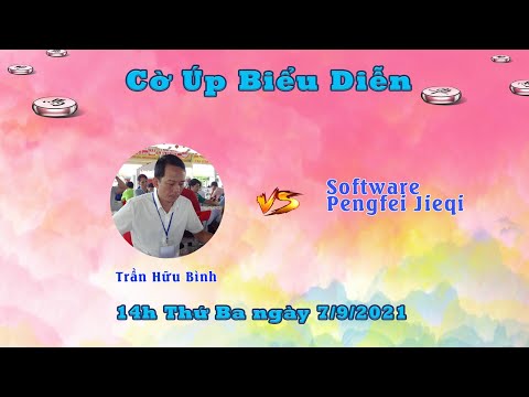 Trần Hữu Bình vs Software Pengfei Jieqi | 15 phút + 10s | Chạm 6
