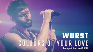 Wurst - Colours Of Your Love