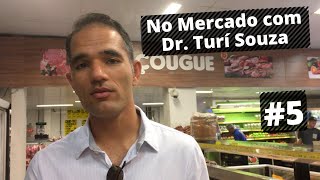 COMO FAZER COMPRAS NA LOW CARB #5 com Dr. Turí Souza