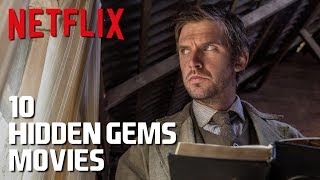 10 Hidden Gems on Netflix to Watch Now! (Original Movies) 2019