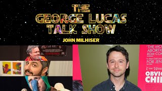 The George Lucas After Show - Episode XXI with John Milhiser