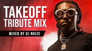 Takeoff Tribute Mix by DJ Noize | His Best Songs & Verses | R.I.P. 🙏🕊️