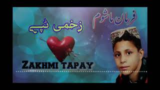 Farman Mashoom Zakhmi Tapy