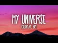 Coldplay X BTS - My Universe