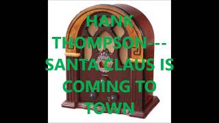 Watch Hank Thompson Santa Claus Is Coming To Town video