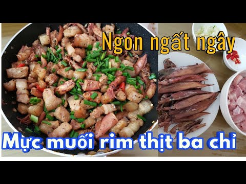 MỰC MUỐI RIM THỊT BA CHỈ - NGON NGẤT NGÂY, CHỈ CẦN NHÌN LÀ THẤY GHIỀN