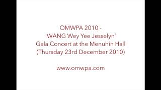 OMWPA 2010 - WANG Wey Yee Jesselyn: Gala Concert at the Menuhin Hall (Thursday 23rd December 2010)