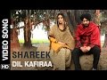 Dil Kafiraa (Official Video Song) Shareek | Jimmy Sheirgill, Mahie Gill | Mickey Singh