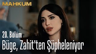 Büge, Zahitten Şüpheleniyor - Mahkum 20. Bölüm