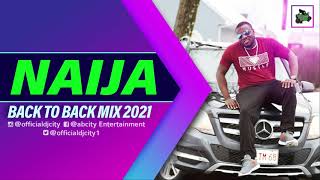 Naija Back to Back Mix | Naija Old Music | Naija Walkout Mix | Naija 90s Music | Afrobeat | DJCITY