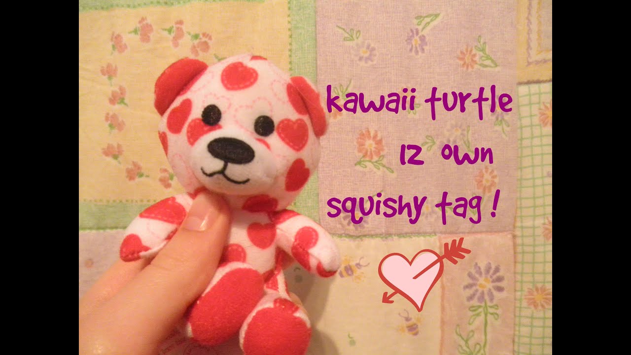 KAWAII TURTLE12 OWN SQUISHY TAG!!! ? - YouTube