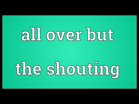 Header of All Over But the Shouting