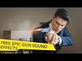 Gunshot Sound Design:  Free Gun Sound Effects