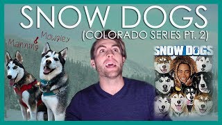 Snow Dogs Colorado Series Pt. 2