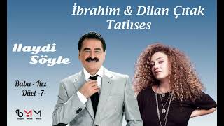 İbrahim & Dilan Tatlıses - Haydi Söyle (Duet Cover)