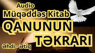 Audi̇o - Müqəddəs Kitab Qanunun Təkrari