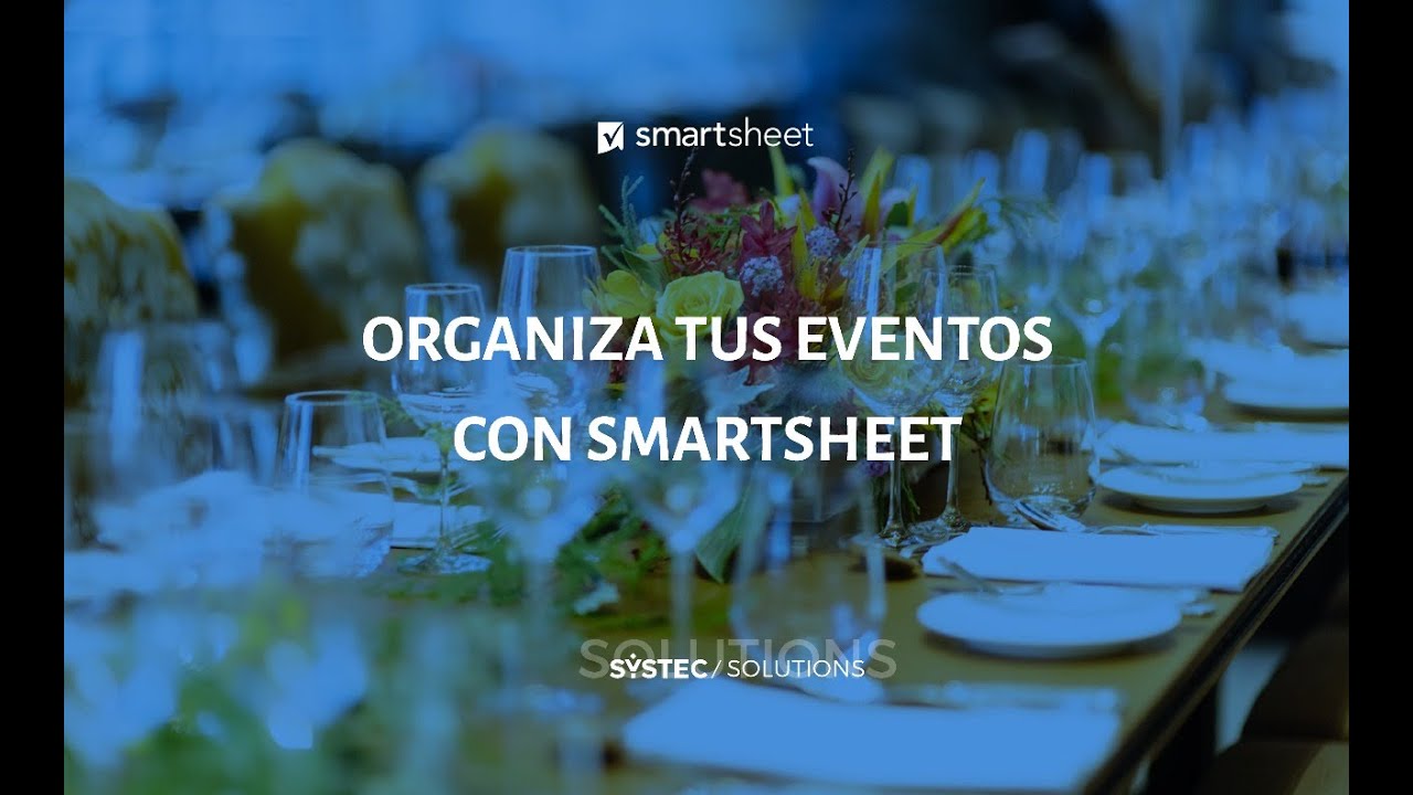 Organiza tus eventos con Smartsheet