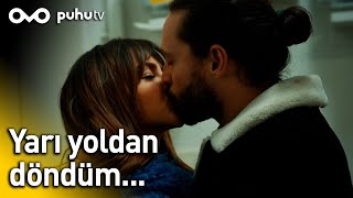 15. Bölüm - Yarı Yoldan Döndüm...
