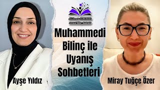 Muhammedi̇ Bi̇li̇nç İle Uyaniş Sohbetleri̇ Ayşe Yildiz & Miray Tuğçe Özer