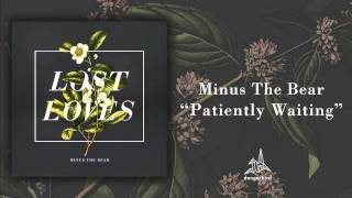 Watch Minus The Bear Patiently Waiting video