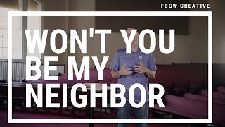 Won't You Be My Neighbor?