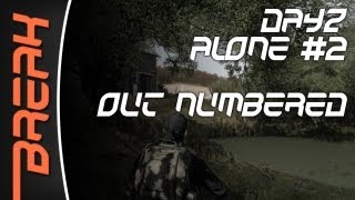 Dayz // Alone #2 // Out Numbered