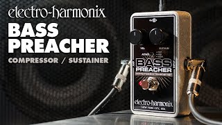 Electro-Harmonix Bass Preacher Compressor
