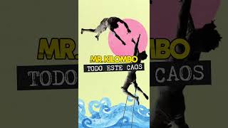 Todo Este Caos, Nuevo Álbum De Mr. Kilombo