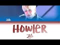 ZELO (젤로) - Howler | Han/Rom/Eng | Color Coded Lyrics |