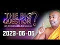 The Big Question 06-06-2023