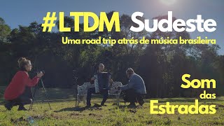 Som das Estradas - a música da roadtrip pelo Sudeste do Brasil! #LTDM