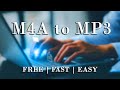 How to Convert M4A to MP3 | FREE, FAST, EASY | 2023
