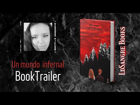 Booktrailer Un mundo infernal, libro de estreno, de Abigail Tejera