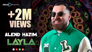 Alend Hazim - Layla / ئەلند حازم - لەیلا