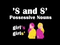 Apostrophe S | 's or s' | Possessive Nouns in English | How to Form Plural and Singular Possessives