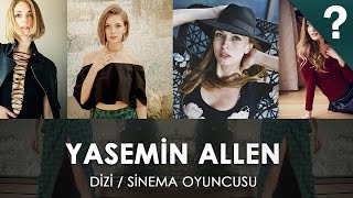 Yasemin Kay Allen Ki̇mdi̇r? Bi̇yoslayt